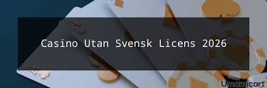 Casino Utan Svensk Licens - En Guide Till Spelande Utan Gränser 784817300