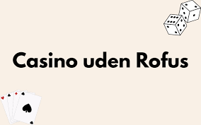Bedste Online Casino uden ROFUS - Her er dine muligheder